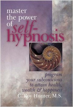 Master the Power of Self-Hypnosis
